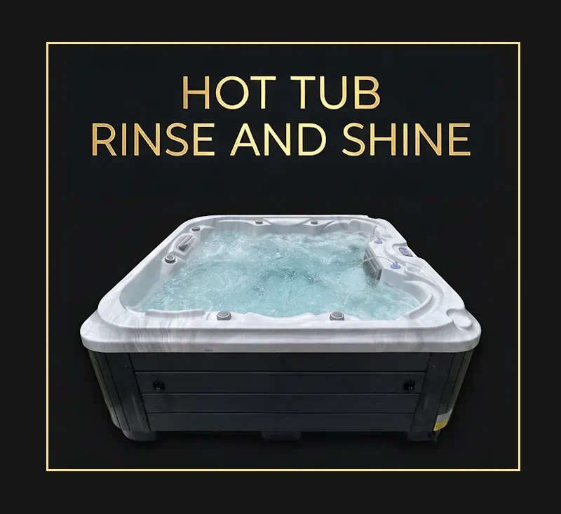 Hot Tub Rinse & Shine